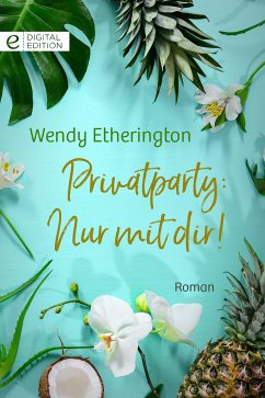 Privatparty: Nur mit dir! (eBook, ePUB) - Etherington, Wendy