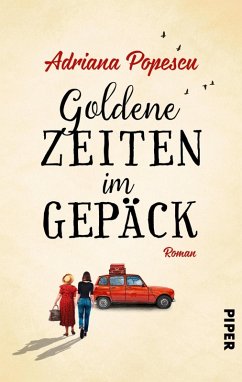 Goldene Zeiten im Gepäck (eBook, ePUB) - Popescu, Adriana