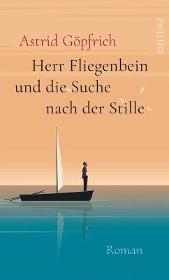 Herr Fliegenbein und die Suche nach der Stille (eBook, ePUB) - Göpfrich, Astrid