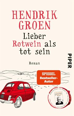 Lieber Rotwein als tot sein (eBook, ePUB) - Groen, Hendrik
