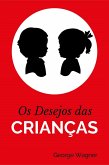 Os Desejos das Crianças (eBook, ePUB) Os Desejos das Crianças (eBook, ePUB)