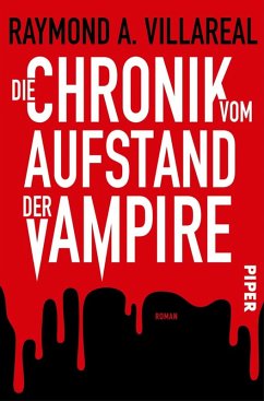 Die Chronik vom Aufstand der Vampire (eBook, ePUB) - Villareal, Raymond A.