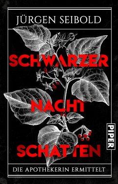 Schwarzer Nachtschatten / Apothekerin Maja Ursinus ermittelt Bd.1 (eBook, ePUB) - Seibold, Jürgen