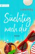 Süchtig nach dir (eBook, ePUB) - Bild 1