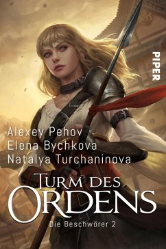 Turm des Ordens / Die Beschwörer Bd.2 (eBook, ePUB) - Pehov, Alexey; Bychkova, Elena; Turchaninova, Natalya