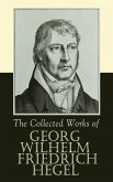 The Collected Works of Georg Wilhelm Friedrich Hegel (eBook, ePUB)