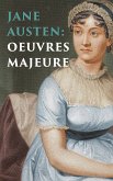 Jane Austen: Oeuvres Majeures (eBook, ePUB)