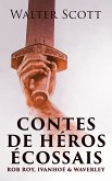 Contes de héros écossais: Rob Roy, Ivanhoé & Waverley (eBook, ePUB)