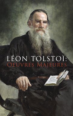 Léon Tolstoï: Oeuvres Majeures (eBook, ePUB) - Tolstoï, Léon