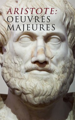 Aristote: Oeuvres Majeures (eBook, ePUB) - Aristote