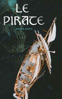 Le Pirate (eBook, ePUB) - Scott, Walter