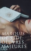 Marquis de Sade: Oeuvres Majeures (eBook, ePUB)