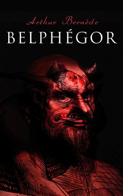 Belphégor (eBook, ePUB) - Bernède, Arthur
