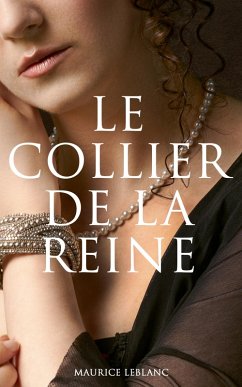Le Collier de la Reine (eBook, ePUB) - Leblanc, Maurice