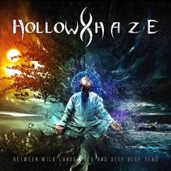 Between Wild Landscapes And Deep Blue Seas - Hollow Haze