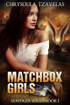 Matchbox Girls (Senyaza Series, #1) (eBook, ePUB) - Tzavelas, Chrysoula