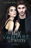 The Half Vampire Twins - Gothic (eBook, ePUB) The Half Vampire Twins - Gothic (eBook, ePUB)
