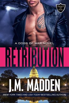 Retribution (The Dogs of War, #3) (eBook, ePUB) - Madden, J. M.