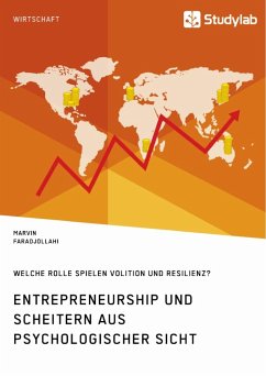 Entrepreneurship und Scheitern aus psychologischer Sicht. Welche Rolle spielen Volition und Resilienz? - Faradjollahi, Marvin