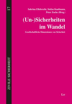(Un-)Sicherheiten im Wandel (Un-)Sicherheiten im Wandel