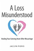 A Loss Misunderstood (eBook, ePUB)