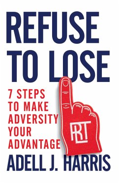 Refuse to Lose (eBook, ePUB) - Harris, Adell J.