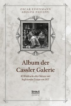 Album der Casseler Galerie - Eisenmann, Oscar;Philippi, Adolph