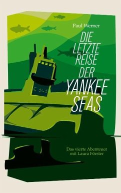 Die letzte Reise der Yankee Seas - Werner, Paul