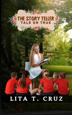 The Story Teller: Tale or True (eBook, ePUB) - Cruz, Lita T.