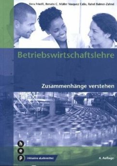 Betriebswirtschaftslehre (Print inkl. eLehrmittel) - Friedli, Vera;Müller Vasquez Callo, Renato C.;Balmer-Zahnd, Rahel