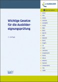 Wichtige Gesetze für die Ausbildereignungsprüfung Wichtige Gesetze für die Ausbildereignungsprüfung