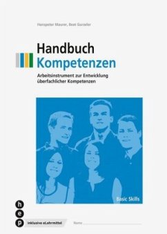 Handbuch Kompetenzen (Print inkl. eLehrmittel) - Maurer, Hanspeter;Gurzeler, Beat