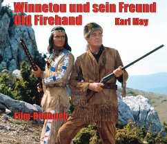 Winnetou und sein Freund Old Firehand - Petzel, Michael