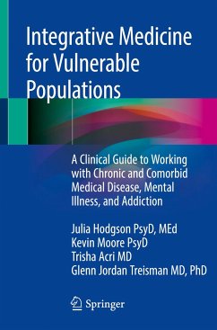 Integrative Medicine for Vulnerable Populations - Hodgson, Julia;Moore, Kevin;Acri, Trisha