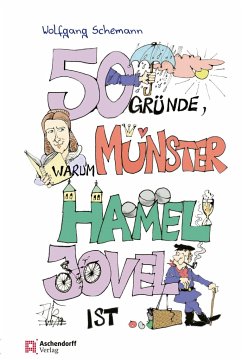 50 Gründe, warum Münster hamel jovel ist! - Schemann, Wolfgang