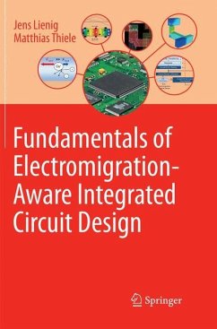 Fundamentals of Electromigration-Aware Integrated Circuit Design - Lienig, Jens;Thiele, Matthias