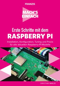 Mach's einfach: Erste Schritte mit Raspberry Pi - Immler, Christian