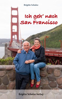 Ich geh' nach San Francisco - Schulze, Brigitte