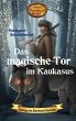Das magische Tor im Kaukasus - Bild 1