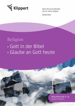 Gott in der Bibel - Glaube an Gott heute - Kern, Ulrike