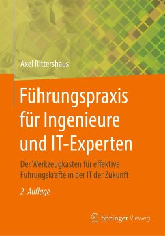 Führungspraxis für Ingenieure und IT-Experten - Rittershaus, Axel