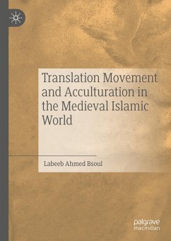 Translation Movement and Acculturation in the Medieval Islamic World - Bsoul, Labeeb Ahmed