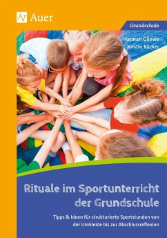 Rituale im Sportunterricht der Grundschule - Gliewe, Hannah;Rücker, Kristin