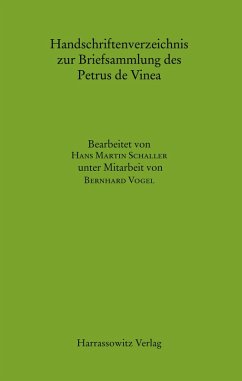 Handschriftenverzeichnis zur Briefsammlung des Petrus de Vinea - Vogel, Bernhard; Schaller, Hans M.