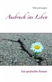 Ausbruch ins Leben