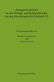 Arengenverzeichnis zu den K¿nigs- und Kaiserurkunden von den Merowingern bis Heinrich VI.