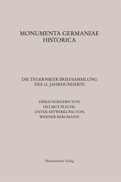 Die Tegernseer Briefsammlung des 12. Jahrhunderts - Plechl, Helmut; Bergmann, Werner