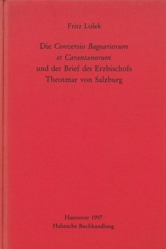 Die Conversio Bagoariorum et Carantanorum und der Brief des Erzbischofs Theotmar von Salzburg - Losek, Fritz