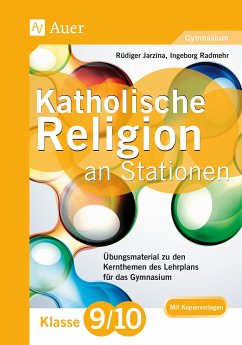 Katholische Religion an Stationen 9-10 Gymnasium - Jarzina, Rüdiger;Radmehr, Ingeborg