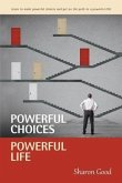 Powerful Choices, Powerful Life (eBook, ePUB)